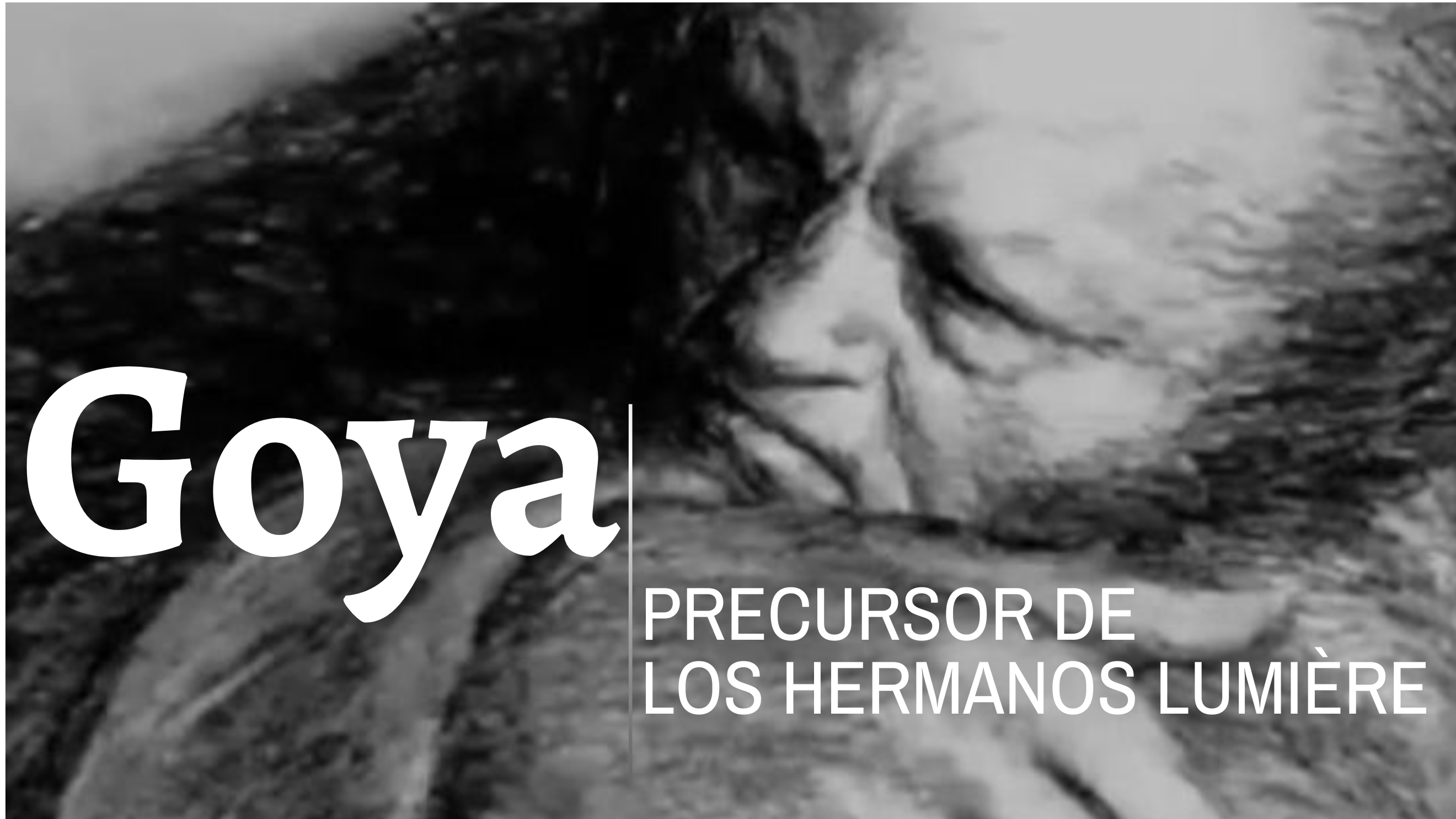 Goya-precursor-de-los-hemanos-Lumiere.png